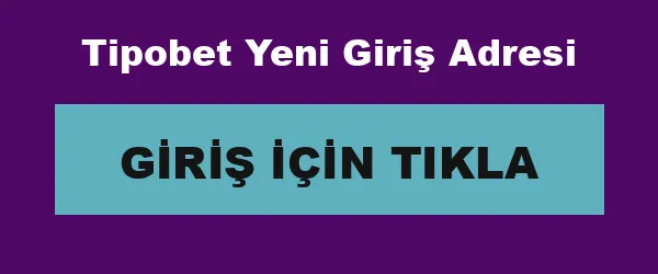 Tipobet Yeni Giriş Adresi infografik